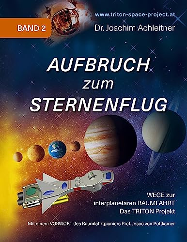 Aufbruch zum Sternenflug, Band 2: Wege zur interplanetaren Raumfahrt. Das TRITON Projekt