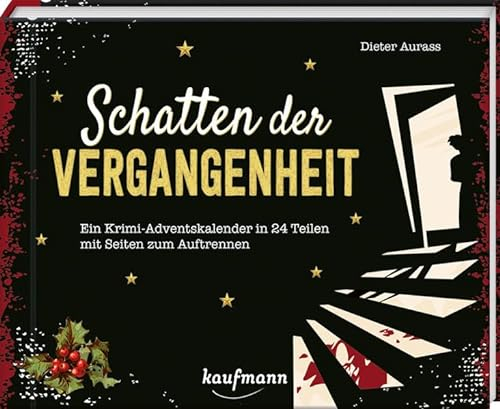 Schatten der Vergangenheit: Ein Krimi-Adventskalender in 24 Teilen mit Seiten zum Auftrennen (Adventskalender für Erwachsene: Ein Buch mit Seiten zum Auftrennen)