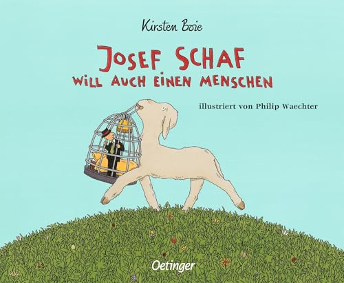 Josef Schaf will auch einen Menschen: Warmherziger und witziger Bilderbuch-Klassiker über Haustiere für Kinder ab 4 Jahren