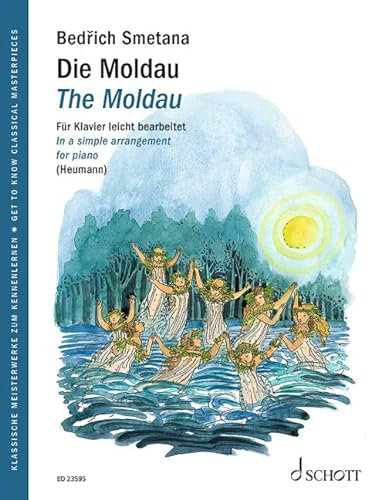 Die Moldau: Für Klavier leicht bearbeitet. Klavier. (Get to Know Classical Masterpieces)
