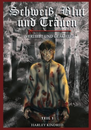 Schweiß, Blut und Tränen: Verliebt und Geächtet (Narren der Gerechtigkeit - Schweiß, Blut und Tränen)