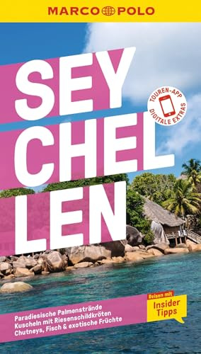 MARCO POLO Reiseführer Seychellen: Reisen mit Insider-Tipps. Inklusive kostenloser Touren-App