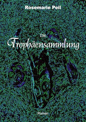 Die Trophäensammlung