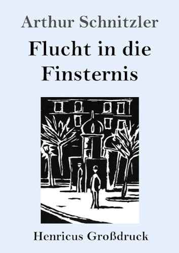 Flucht in die Finsternis (Großdruck): DE