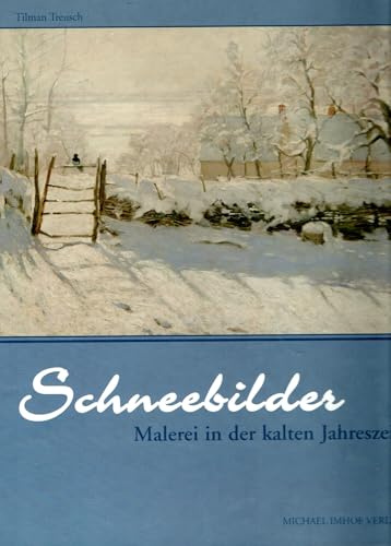 Schneebilder: Malerei in der kalten Jahreszeit