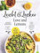 Vegetarisches Kochbuch – Leicht & Lecker mit Love & Lemons: 125 schnelle vegetarische Rezepte für gleich oder meal prep. Der New York Times Bestseller für die gesunde Küche