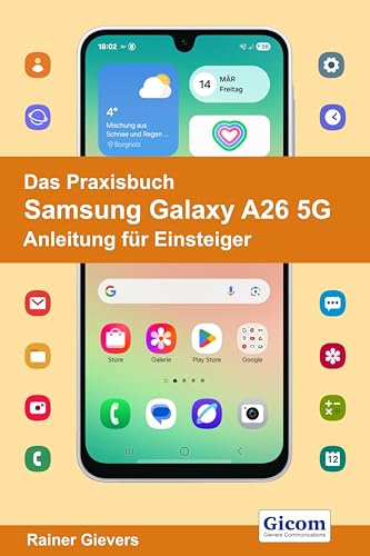 Das Praxisbuch Samsung Galaxy A26 5G - Anleitung für Einsteiger