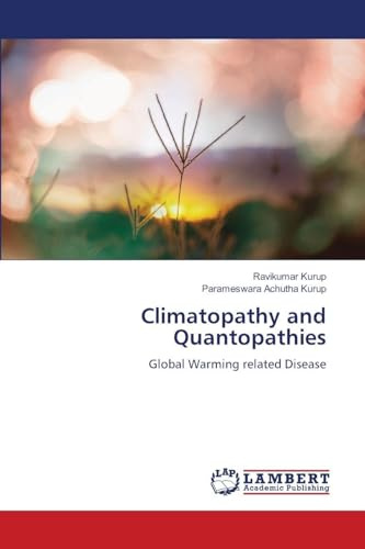Climatopathy and Quantopathies: Global Warming related Disease