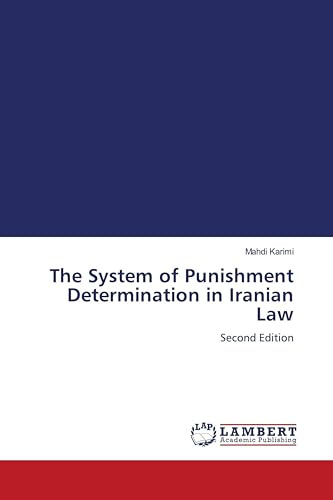 The System of Punishment Determination in Iranian Law: Second Edition