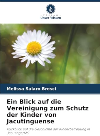 Ein Blick auf die Vereinigung zum Schutz der Kinder von Jacutinguense: Rückblick auf die Geschichte der Kinderbetreuung in Jacutinga/MG