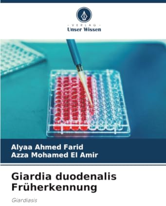 Giardia duodenalis Früherkennung: Giardiasis