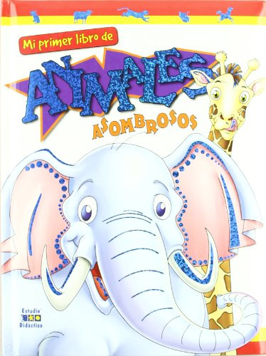 Mi primer libro de animales asombroso