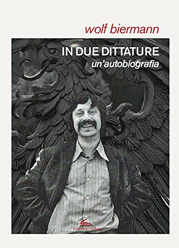 In due dittature. Un'autobiografia (Documenta)