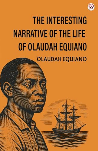The Interesting Narrative Of The Life Of Olaudah Equiano