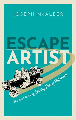Escape Artist: The Nine Lives of Harry Perry Robinson