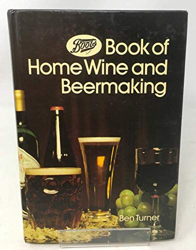 THE BOOTS BOOK OF HOME WINE AND BEER MAKING.
