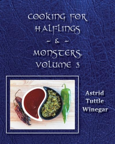 Celebrating Comfy, Cozy Foods from North America: Cooking for Halflings & Monsters, Volume 3