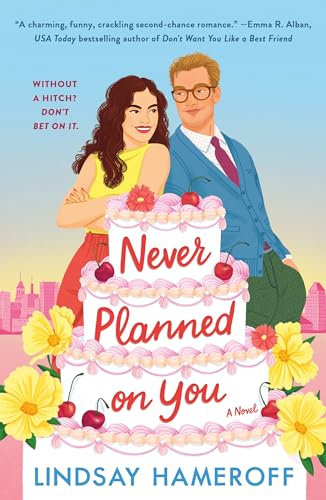 Never Planned on You: A Novel