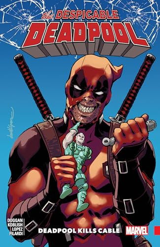 Despicable Deadpool Vol. 1: Deadpool Kills Cable (Despicable Deadpool, 1)