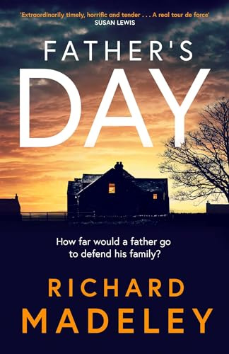 Father's Day: The gripping new revenge thriller from the Sunday Times bestselling author