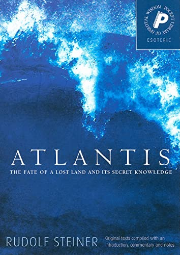 Atlantis: The Fate of a Lost Land and Its Secret Knowledge (Pocket Library of Spiritual Wisdom)