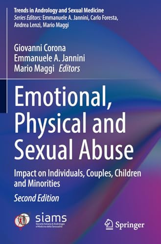 Emotional, Physical and Sexual Abuse: Impact on Individuals, Couples, Children and Minorities (Trends in Andrology and Sexual Medicine)