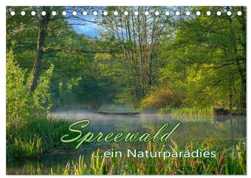 Spreewald - Ein Naturparadies (Tischkalender 2026 DIN A5 quer), CALVENDO Monatskalender: Erleben Sie ein Paradies in Brandenburg. (CALVENDO Orte)