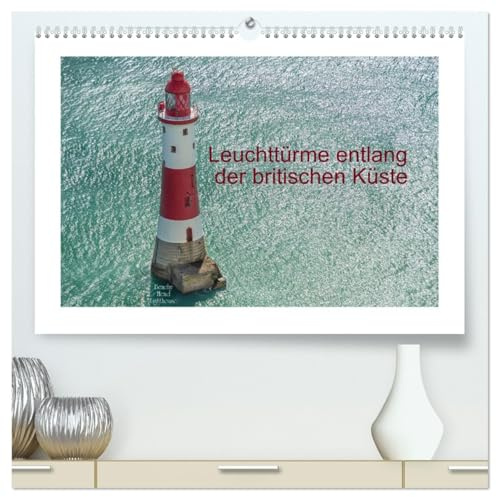 Leuchttürme entlang der britischen Küste (hochwertiger Premium Wandkalender 2026 DIN A2 quer), Kunstdruck in Hochglanz: Leuchttürme - Wächter auf ... und Helfer in der Not (CALVENDO Orte)