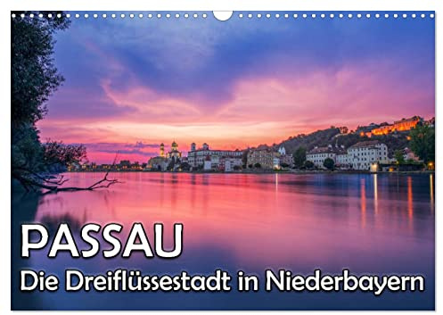 Passau - Die Dreiflüssestadt (Wandkalender 2026 DIN A3 quer), CALVENDO Monatskalender: Impressionen aus der Dreiflüssestadt aus Niederbayern (CALVENDO Orte)
