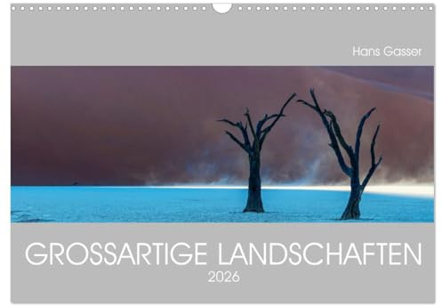 GROSSARTIGE LANDSCHAFTEN 2026 (Wandkalender 2026 DIN A3 quer), CALVENDO Monatskalender: Panoramakalender von den schönsten Gegenden unserer Erde (CALVENDO Natur)