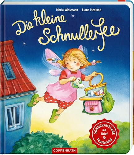 Die kleine Schnullerfee: Sonderausgabe mit Fensterbild und Brief: Pappbilderbuch für Kinder ab 3 Jahren zum Thema Schnullerentwöhnung