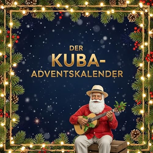 Der Kuba-Adventskalender