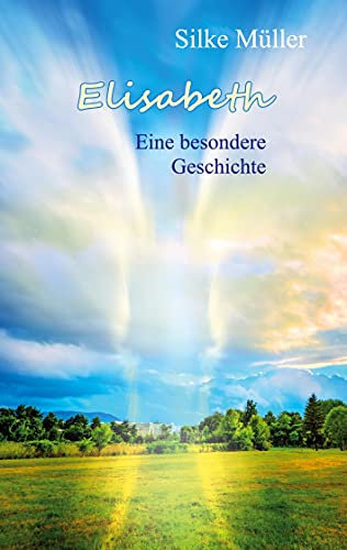 Elisabeth: Eine besondere Geschichte