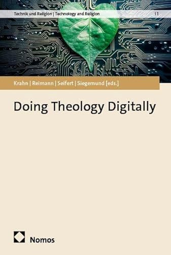 Doing Theology Digitally (Technik und Religion | Technology and Religion)