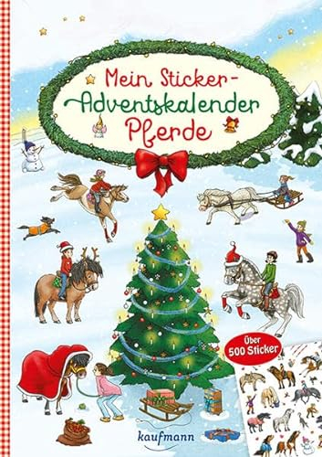 Mein Sticker-Adventskalender: Pferde - Über 500 Sticker + Stickerheft-Adventskalender (Mein Stickerbuch: ab 3 Jahre)