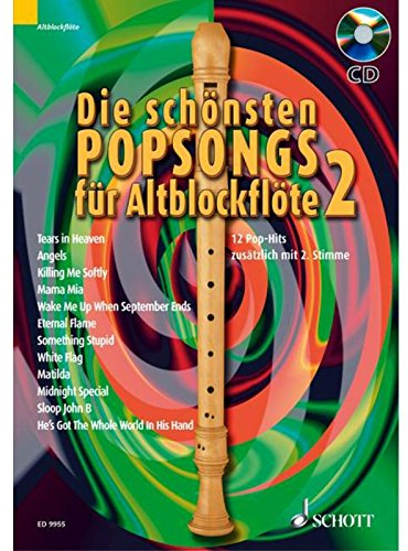 Die schönsten Popsongs für Alt-Blockflöte: 12 Pop-Hits. Band 2. 1-2 Alt-Blockflöten.