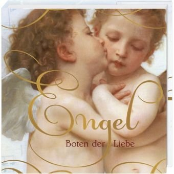 Engel - Boten der Liebe (Geschenkbücher - BiblioPhilia)