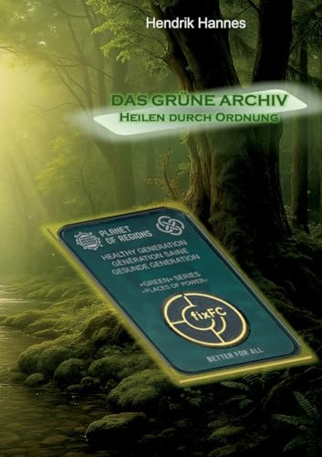 DAS GRÜNE KOLZOV-ARCHIV: Heilung durch Ordnung