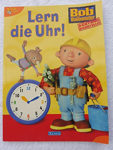 Bob der Baumeister - Lern die Uhr!