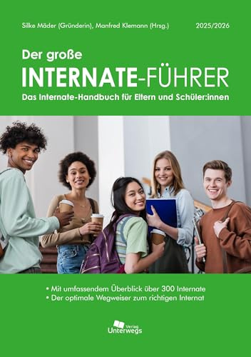 Der große Internate-Führer 2025/2026: Das Internate-Handbuch für Eltern und Schüler:innen
