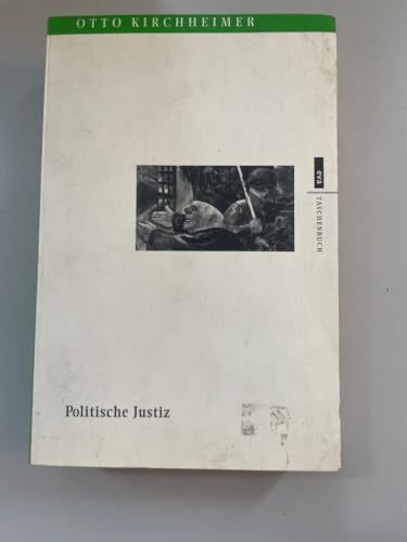 Politische Justiz: Verwendung juristischer Verfahrensmöglichkeiten zu politischen Zwecken. Durchgesehene, verbesserte und kommentierte Neuausgabe