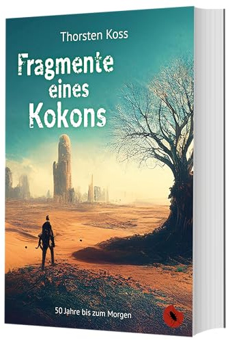 Fragmente eines Kokons: 50 Jahre bis zum Morgen (Edition Periplaneta: Romane, Novellen, Erzählungen)