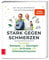 Stark gegen Schmerzen: Die besten Rezepte und Übungen gegen Arthrose und Gelenkschmerzen