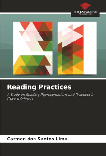 Reading Practices: A Study on Reading Representations and Practices in Class II Schools