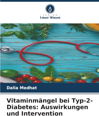 Vitaminmängel bei Typ-2-Diabetes: Auswirkungen und Intervention: DE