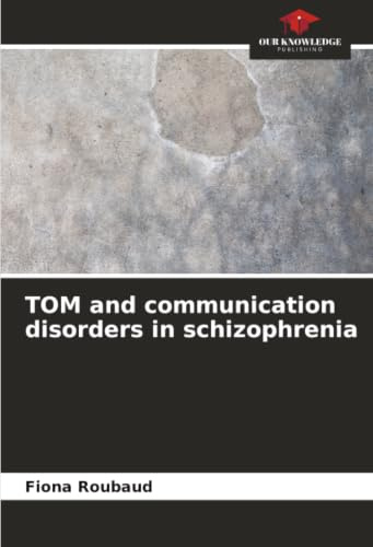 TOM and communication disorders in schizophrenia