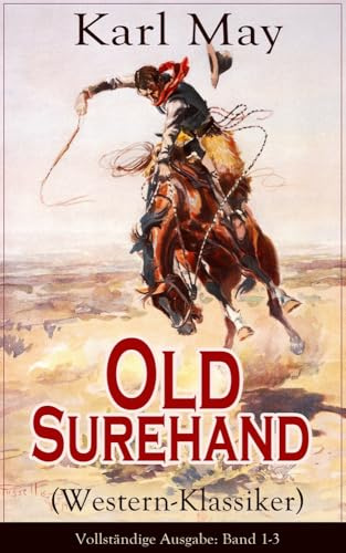 Old Surehand (Western-Klassiker): Alle 3 Bände