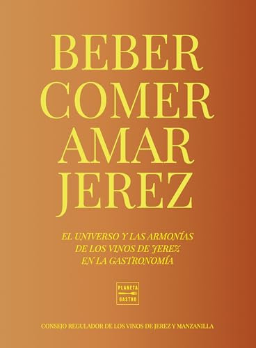 Beber, comer, amar Jerez (Vinos)