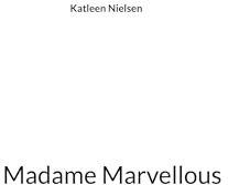 Madame Marvellous (Ingen serie)