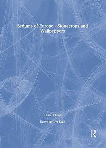 Sedums of Europe - Stonecrops and Wallpeppers